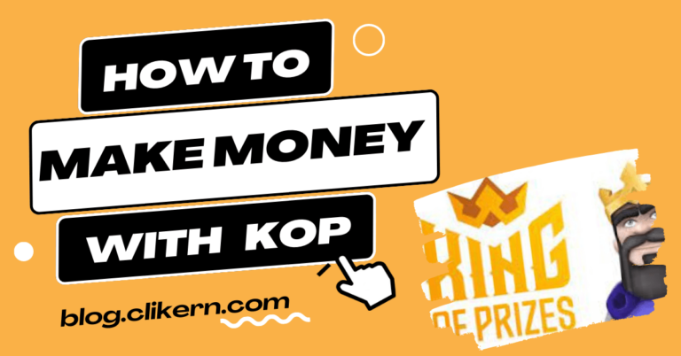how to make money with king of prizes | clikernA